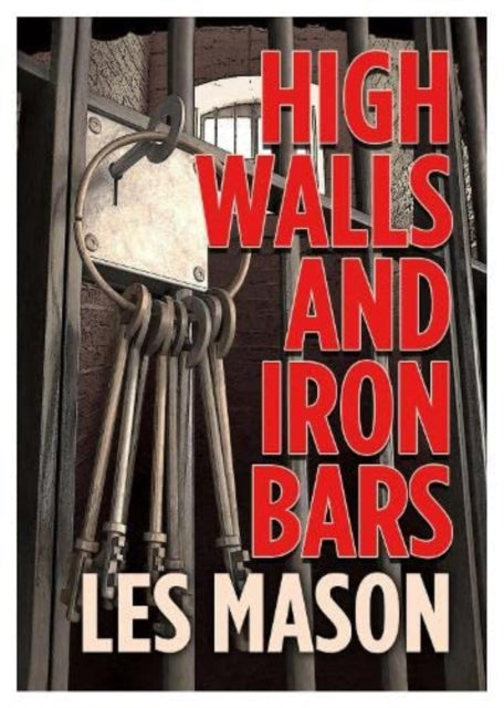 High Walls and Iron Bars: The Secret World