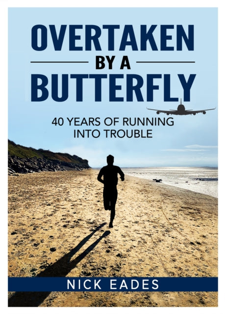 Overtaken by a Butterfly: 40 Years of Running into Trouble