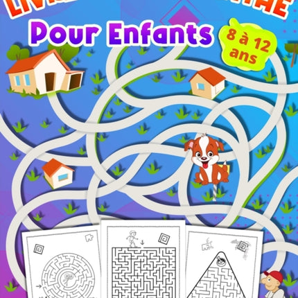 LIVRE DE LABYRINTHE Pour Enfants 8 à 12 ans:
