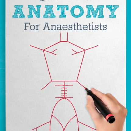 Quick Draw Anatomy for Anaesthetists, second edition