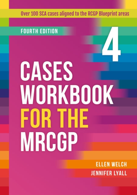 Cases Workbook for the MRCGP fourth edition