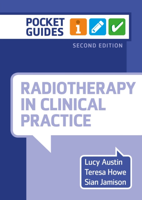 Radiotherapy in Clinical Practice second edition