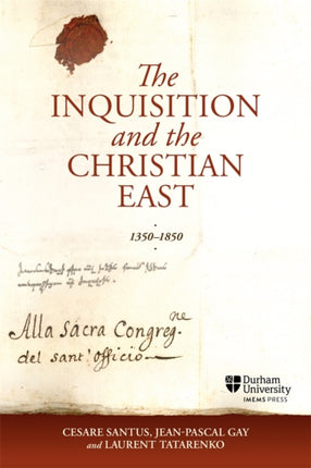 The Inquisition and the Christian East 13501850