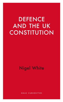 Defence and the UK Constitution