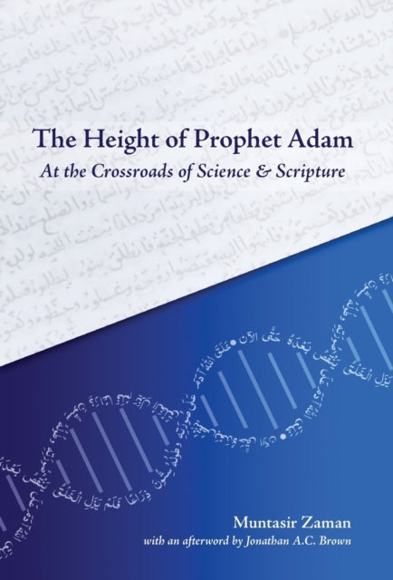 The Height of Prophet Adam: At the Crossroads of Science and Scripture