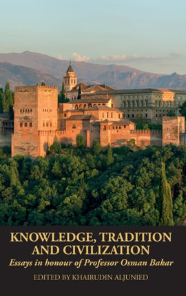 Knowledge, Tradition and Civilization: Essays in