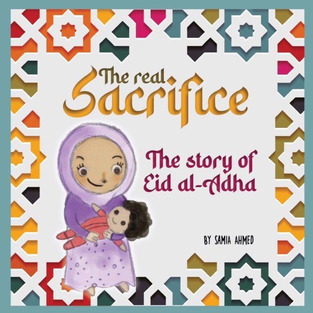 The Real Sacrifice: The Story of Eid al-Adha