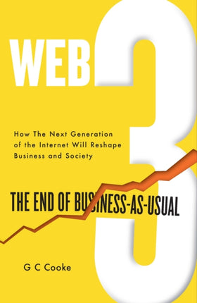 Web3: The End of Business as Usual; The impact of