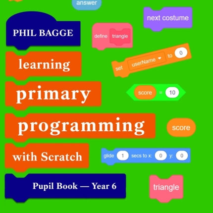 Teaching Primary Programming with Scratch Pupil Book Year 6