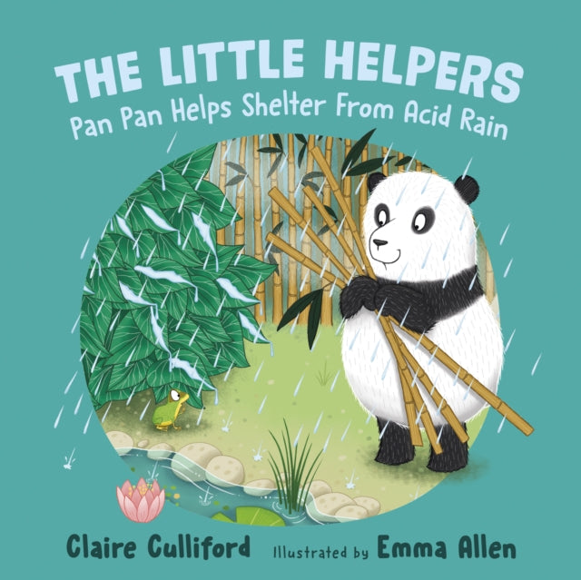 The Little Helpers: Pan Pan Helps Shelter From Acid Rain: (a climate-conscious children's book)