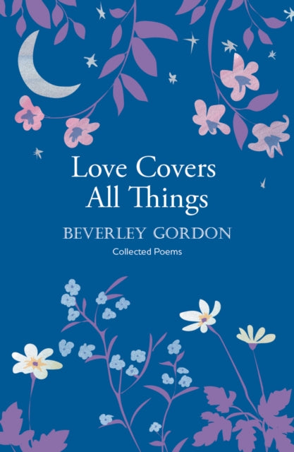 Love Covers All Things: a beautiful study in poetry of the power of personal connection