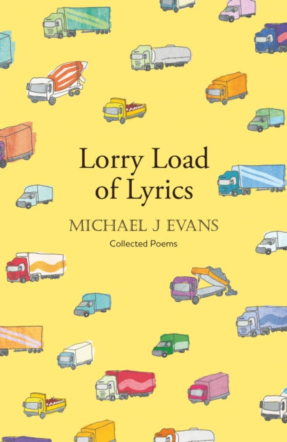 Lorry Load of Lyrics: the brilliant first collection from the lorry driving poet