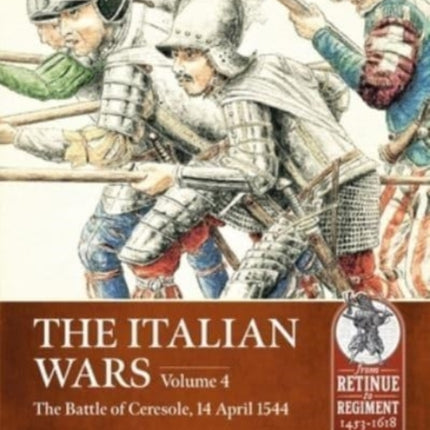 The Italian Wars: Volume 4 - The Battle of