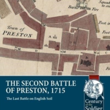 The Second Battle of Preston, 1715: The Last Battle on English Soil