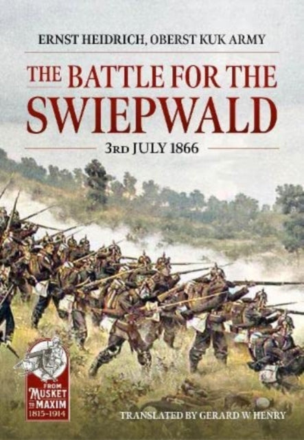 The Battle for the Swiepwald, 3rd July 1866: English Translation