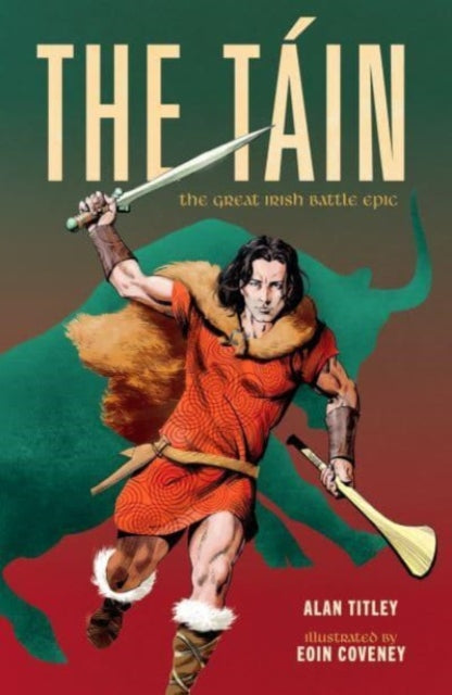 The Táin: The Great Irish Battle Epic