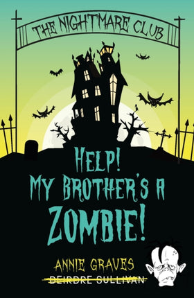 The Nightmare Club Help My Brothers a Zombie