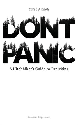 Don't Panic: A Hitchhiker's Guide to Panicking