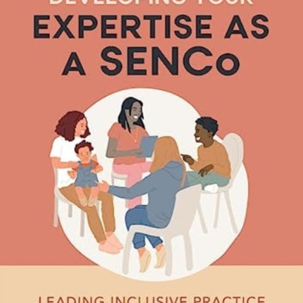 Developing Your Expertise as a SENCo: Leading Inclusive Practice