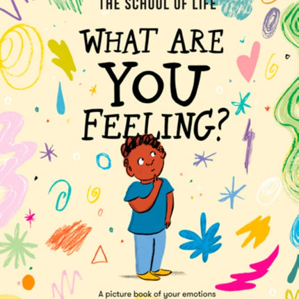 What Are You Feeling?: A picture book of your emotions