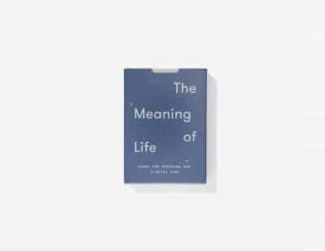 The Meaning of Life: cards for profound and playful chat