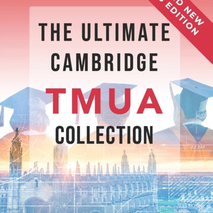 The Ultimate Cambridge TMUA Collection: Complete
