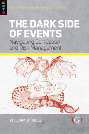 The Dark Side of Events Navigating Corruption and