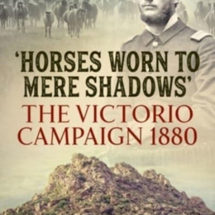 Horses Worn to Mere Shadows: The Victorio Campaign 1880