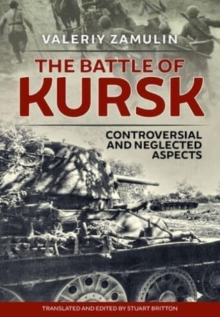 The Battle of Kursk: Controversial and Neglected Aspects