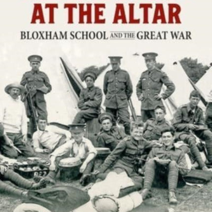 Remember Him at the Altar: Bloxham School and the Great War