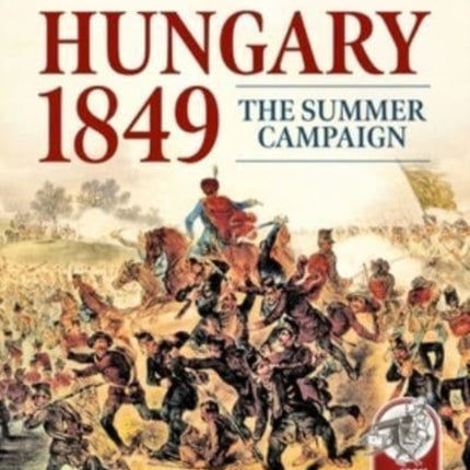 Hungary 1849: The Summer Campaign