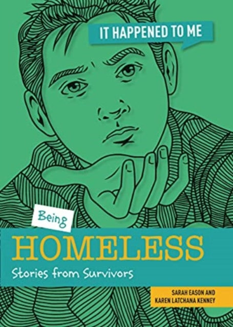 Being Homeless: Stories from Survivors