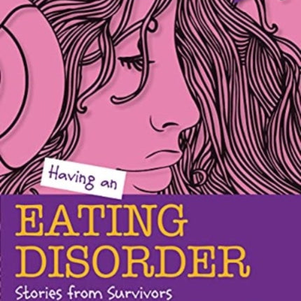 Having an Eating Disorder: Stories from Survivors