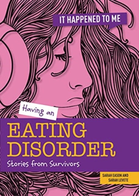 Having an Eating Disorder: Stories from Survivors