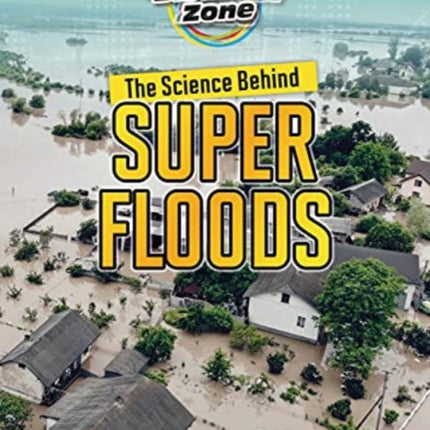 The Science Behind Super Floods