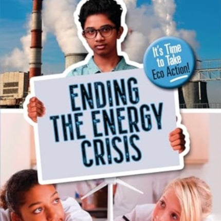 Ending the Energy Crisis: It's Time to Take Eco