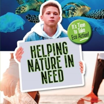 Helping Nature in Need: It's Time to Take Eco Action!