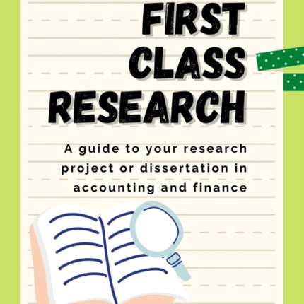 First Class Research: A guide to your research
