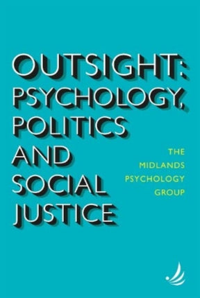 Outsight: Psychology, politics and social justice