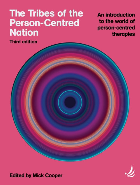 The Tribes of the PersonCentred Nation Third Edition