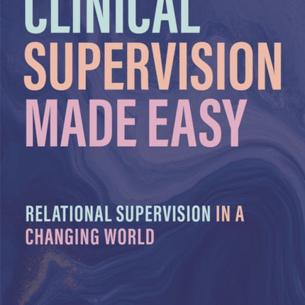Clinical Supervision Made Easy Third Edition
