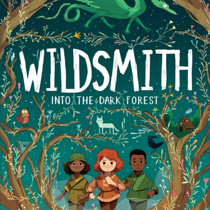 Into the Dark Forest: The Wildsmith #1