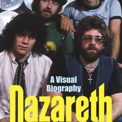 Nazareth A Visual Biography