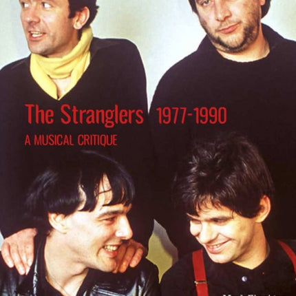 The Stranglers 1977-90: A Musical Critique