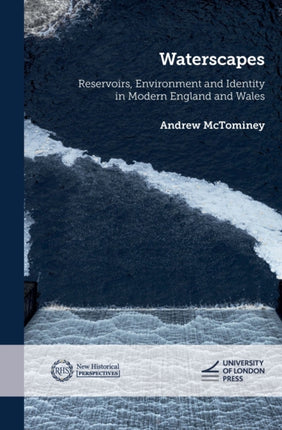 Waterscapes Reservoirs Environment and Identity