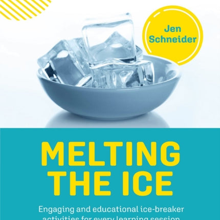 Melting the ice: Engaging and educational ice-breaker activities for every learning session