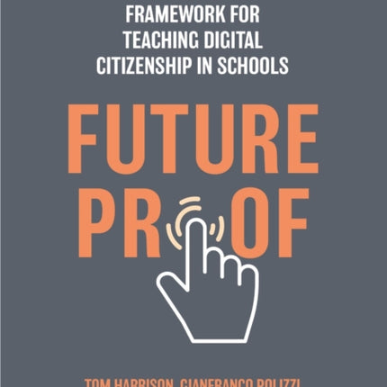 Futureproof: A comprehensive framework for teaching digital citizenship in schools