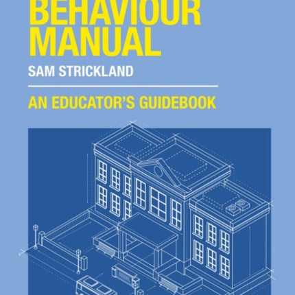 The Behaviour Manual: An Educator's Guidebook