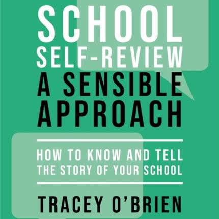 School self-review – a sensible approach: How to know and tell the story of your school