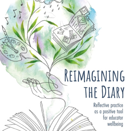 Reimagining the Diary: Reflective practice as a positive tool for educator wellbeing